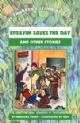 100529 The Children's Learning Series: Efrayim Saves the Day and Other Stories